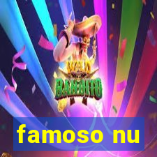 famoso nu